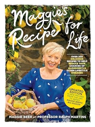 Maggie's Recipe for Life: Over 200 delicious recipes to help reduce your chances of Alzheimer's and other lifestyle diseases