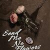 Lori Daniels Mystery: Send Me No Flowers (3)