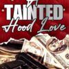 A Tainted Hood Love