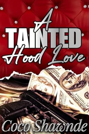 A Tainted Hood Love