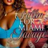 FALLIN' FOR A MIAMI SAVAGE