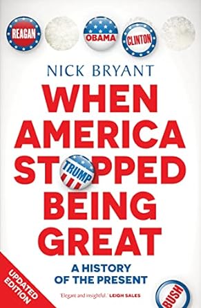 When America Stopped Being Great: A history of the present