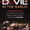 The Devil in the Garlic: How Sulfur in Your Food Can Cause Anxiety, Hot Flashes, IBS, Brain Fog, Migraines, Skin Problems, and More, and a Program to Help You Feel Great Again