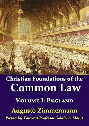 Christian Foundations of the Common Law, Volume 1: England