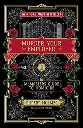Murder Your Employer: The McMasters Guide to Homicide
