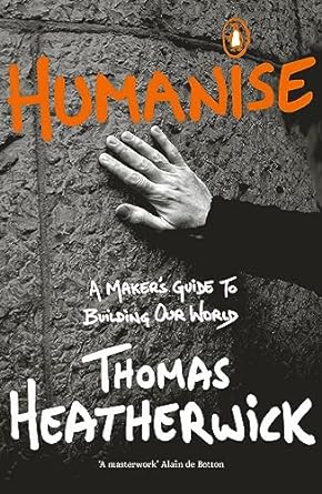 Humanise: A Maker's Guide to Building Our World