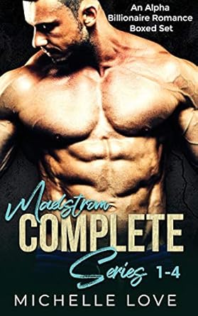 Maelstrőm Complete Series 1-4: An Alpha Billionaire...