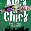 Rock Chick Rescue: 2