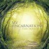 MY REINCARNATIONS: Time Traveler