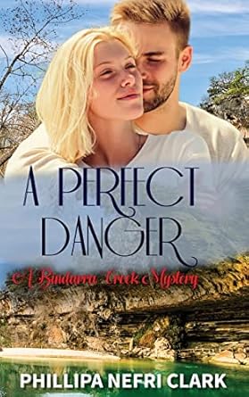 A Perfect Danger (A Bindarra Creek Mystery Romance)