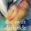 The Swift Dark Tide