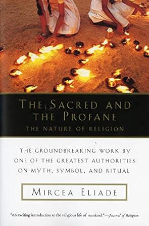 The Sacred and Profane: The Nature of Religion