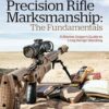 Precision Rifle Marksmanship: The Fundamentals - A Marine Sniper's Guide to Long Range Shooting: A Marine Sniper's Guide to Long Range Shooting