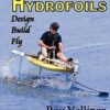 Hydrofoils: Design, Build, Fly