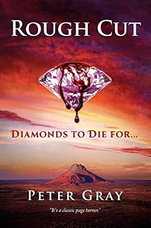 Rough Cut: Diamonds To Die For: 1