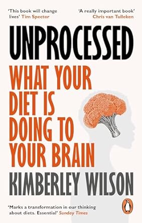 Unprocessed: How the Food We Eat Is Fuelling Our Mental Health Crisis