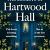 The Secrets of Hartwood Hall: The mysterious and atmospheric gothic novel for fans of Stacey Halls