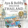 Aya & Bobby Discover Thailand: -Land of Smiles-: 1