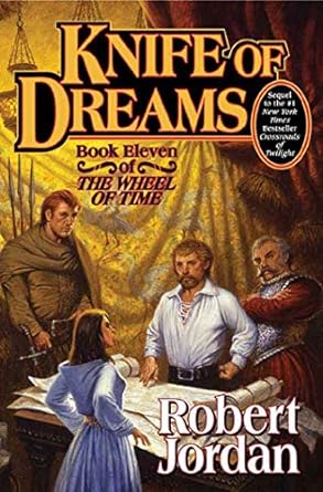 Knife of Dreams: Book Eleven of 'The Wheel of Time': 11