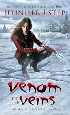 Venom in the Veins: An Elemental Assassin Book (17)