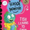 Tish Learns to Swim: School of Monsters (Volume 18)