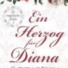 Ein Herzog für Diana: Die romantischen Bräute: Band 3