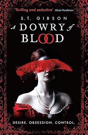 A Dowry of Blood: THE GOTHIC SUNDAY TIMES BESTSELLER