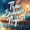 Those Summer Nights: 2