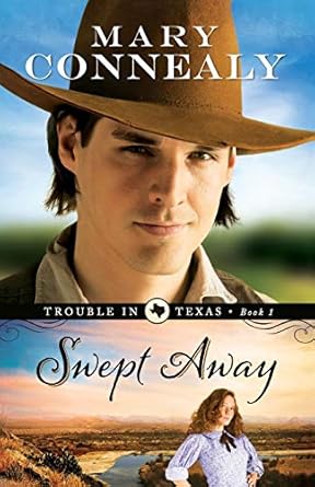 Swept Away (Trouble in Texas) (Volume 1)