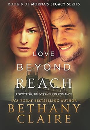 Love Beyond Reach: A Scottish, Time Travel Romance (8)