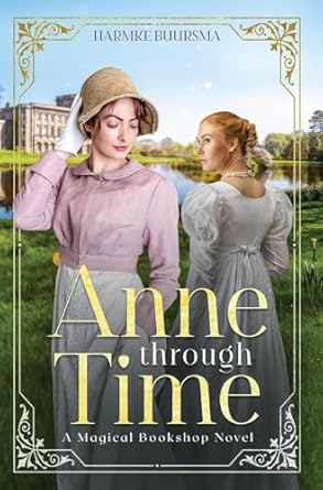 Anne Through Time: A Magical Bookshop Novel (4)