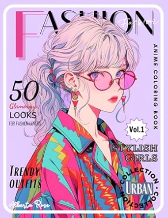Fashion Anime Coloring Book: Urban Collection: Creative Trendy Stylish Outfits Coloring Pages for Teen Girls and Adult Women | Kawaii Fashion Designs ... Stress Relief | Adorable Anime & Manga Art