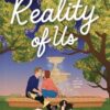 The Reality of Us: A spicy small town, opposites attract romance