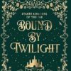 Bound by Twilight: A Gender-Swapped Jack and the Beanstalk Retelling