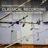 Classical Recording: A Practical Guide in the Decca Tradition