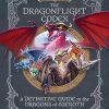 World of Warcraft: The Dragonflight Codex: (A Definitive Guide to the Dragons of Azeroth)