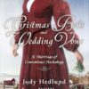 Christmas Bells and Wedding Vows: A Marriage of Convenience Anthology