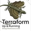 Terraform: Up and Running: Writing Infrastructure as Code
