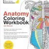 Anatomy Coloring Workbook, 4th Edition: An Easier and Better Way to Learn Anatomy