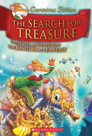 The Search for Treasure (Geronimo Stilton The Kingdom of Fantasy #6): Volume 6: 06