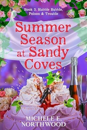 Summer Season at Sandy Coves Book 3: Hubble Bubble, Poison & Trouble