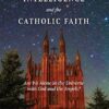 Extraterrestrial Intelligence and the Catholic Faith: Are we alone in th Universe with God and the Angels?