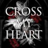 Cross My Heart: A Novel: 1