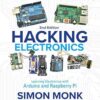 Hacking Electronics: Learning Electronics with Arduino and Raspberry Pi, Second Edition