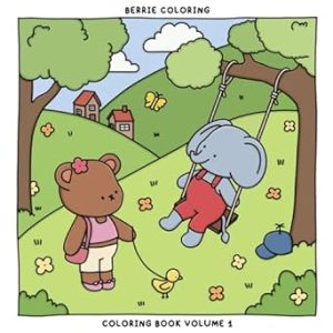 Berrie Coloring Volume 1: Cute and Cozy Coloring Book for Kids & Adults Featuring Easy to Color Animal Illustrations and Adorable Scenes