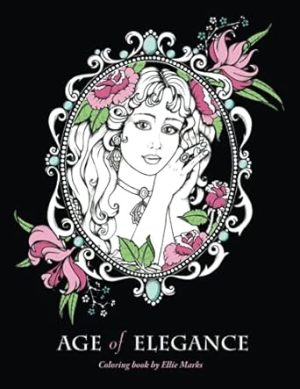 Age of Elegance: Coloring Book by Ellie Marks