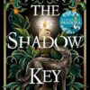 The Shadow Key: The brilliant new novel from the No.1 bestselling author of Pandora