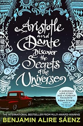 Aristotle and Dante Discover the Secrets of the Universe: The multi-award-winning international bestseller