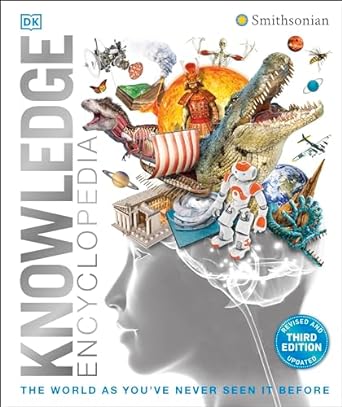 Knowledge Encyclopedia: The World as You've Never Seen It Before