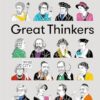 Great Thinkers: Simple Tools from Sixty Great Thinkers to Improve Your Life Today.